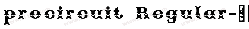 procircuit Regular字体转换 procircuit Regular字体转换